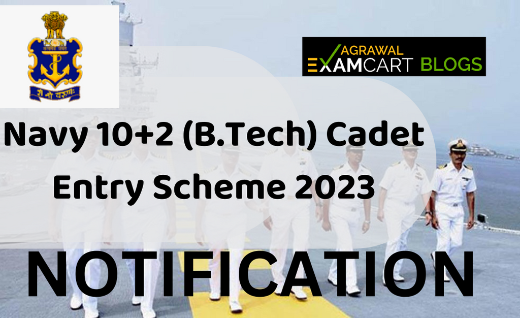 Navy 10+2 (B.Tech) Cadet Entry Scheme 2025 Notification Examcart