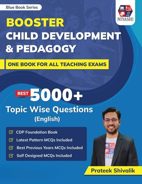 Blue Book Series Booster Child Development & Pedagogy (CDP) Book for All Teaching Exams 2025 by Prateek Shivalik | 5000+ Topic Wise Questions | Latest Pattern MCQs For DSSSB, CTET, UPTET, KVS, PGT, PRT, TGT Exams (English Medium)