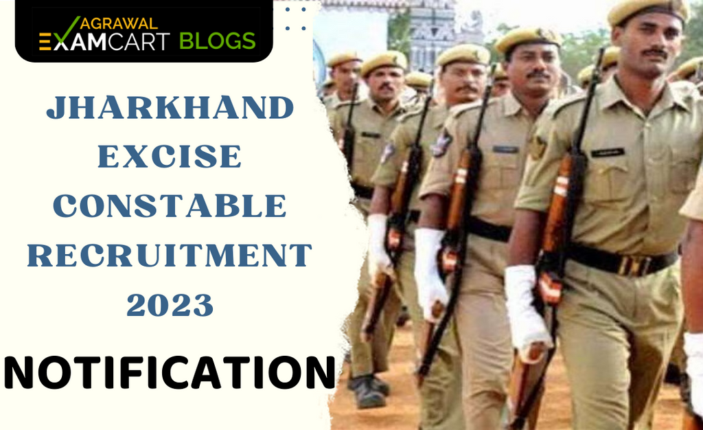 Jharkhand Excise Constable Recruitment 2023 | Notification – Examcart