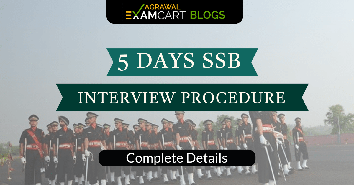 5 Day SSB Interview Procedure, Complete Details
