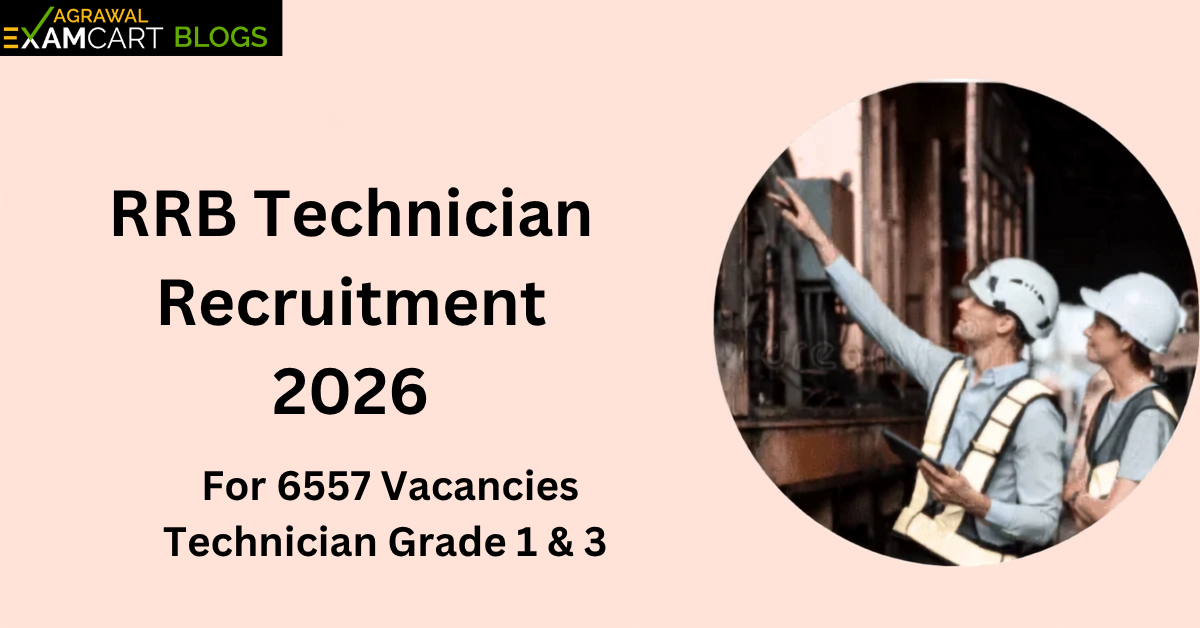 RRB Technician 2026 Notification: 6557 Vacancies, Syllabus, Complete Guide