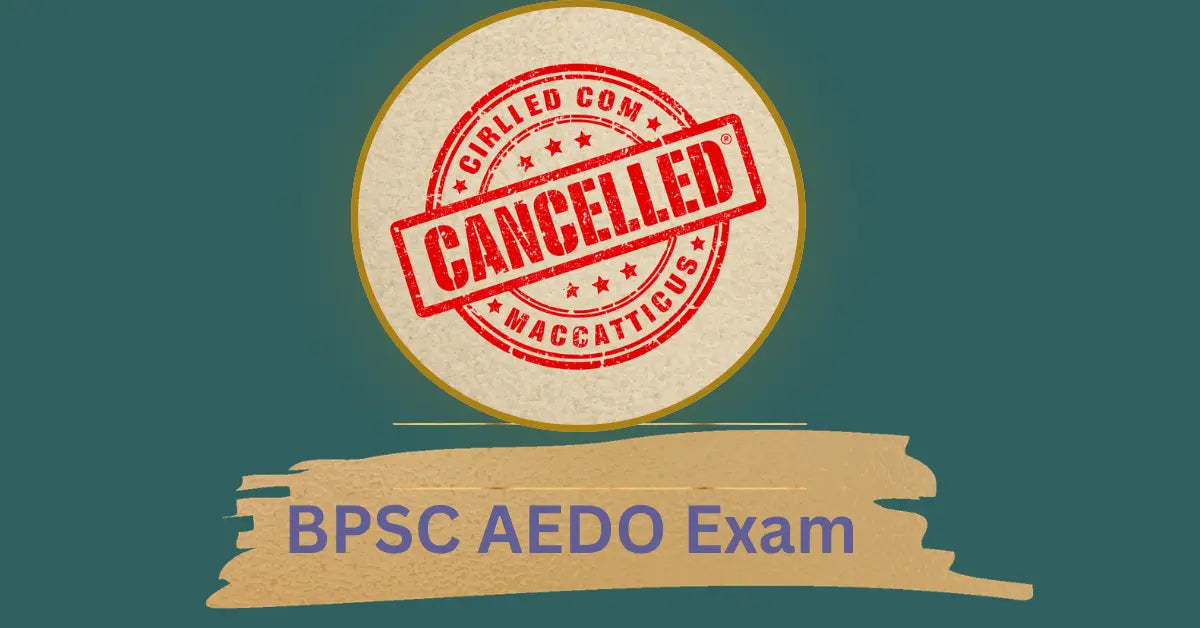 BPSC AEDO 2025 Exam Cancelled, Check Notice, New Exam Schedule Soon