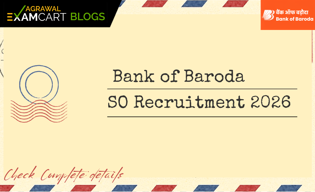 BOB SO Recruitment 2026 | Notification, Eligibility, Exam Dates