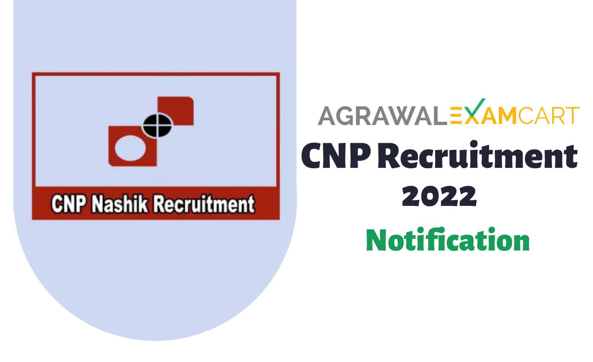 CNP Recruitment 2022 | Notification | Exam Pattern | Vacancies