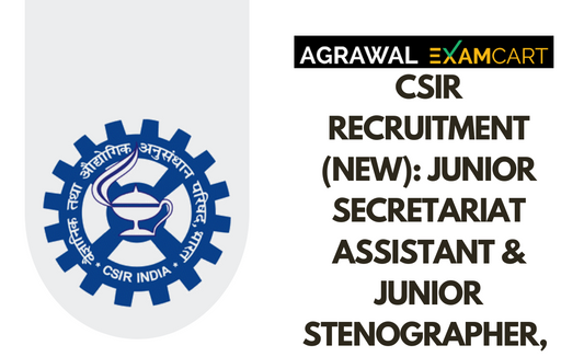 CSIR Recruitment (New): Junior Secretariat Assistant & Junior Stenographer, Apply Now