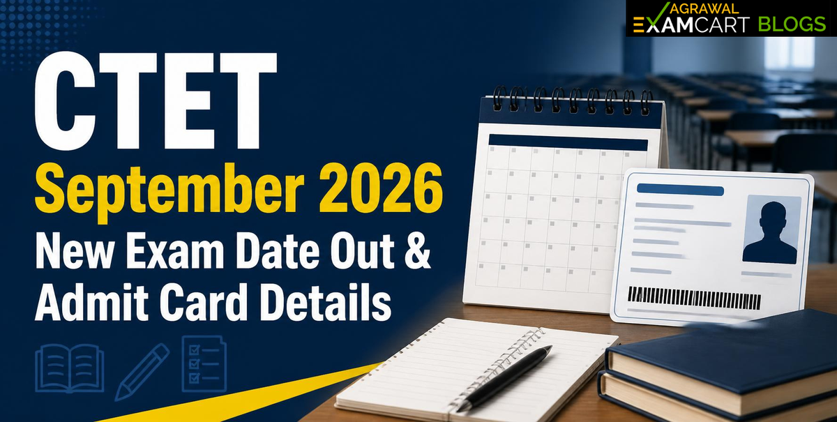 CTET September 2026 New Exam Date & Admit Card complete Details
