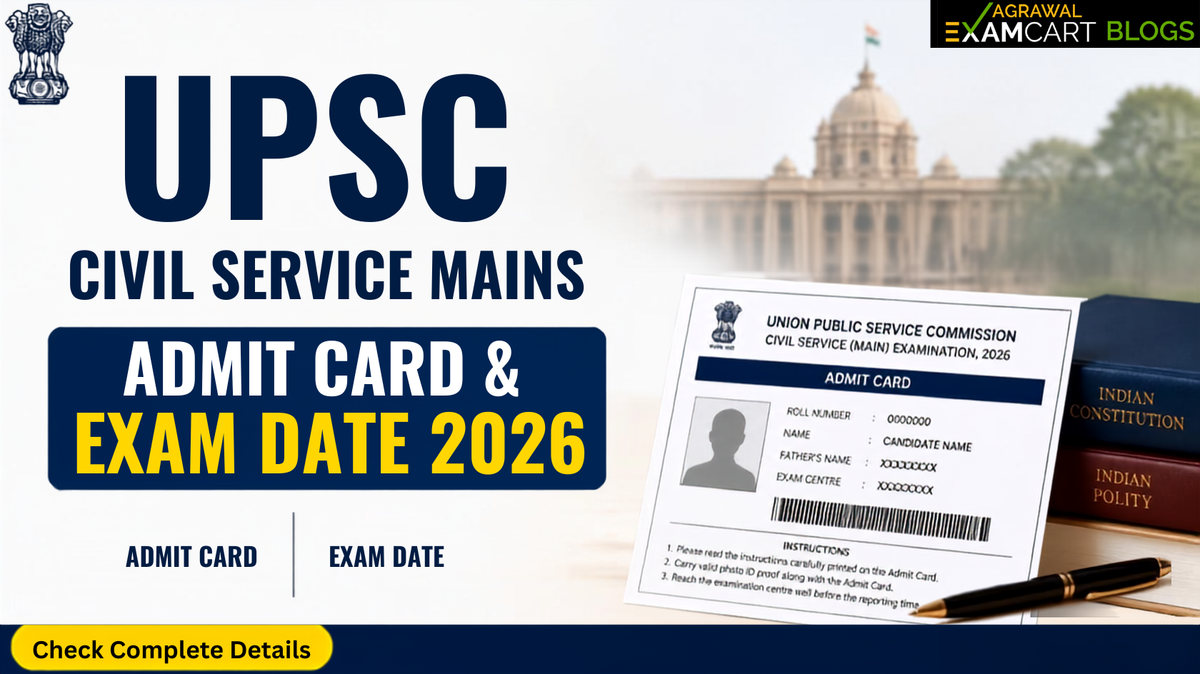 UPSC Civil Service Mains Admit Card & Exam date