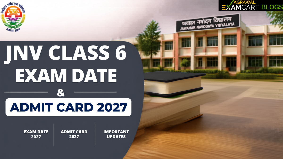 JNV Class 6 Exam Date & Admit Card 2027