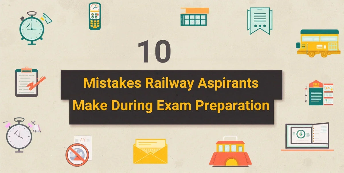 Top 10 Mistakes Railway Aspirants Make During Exam Preparation