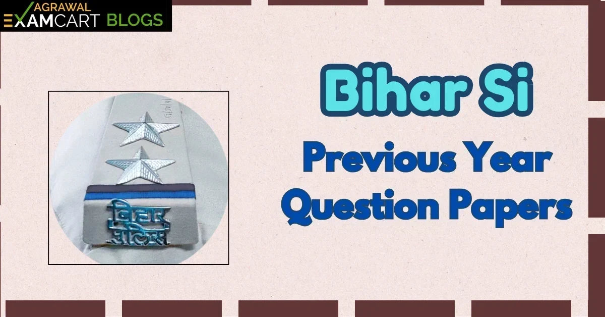 Bihar SI Previous Year Question Papers | Download PDF