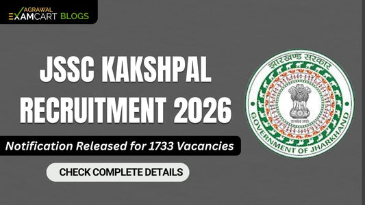 Jharkhand JSSC Kakshpal Notification 2026 Released for 1733 Vacancies, Complete Guide