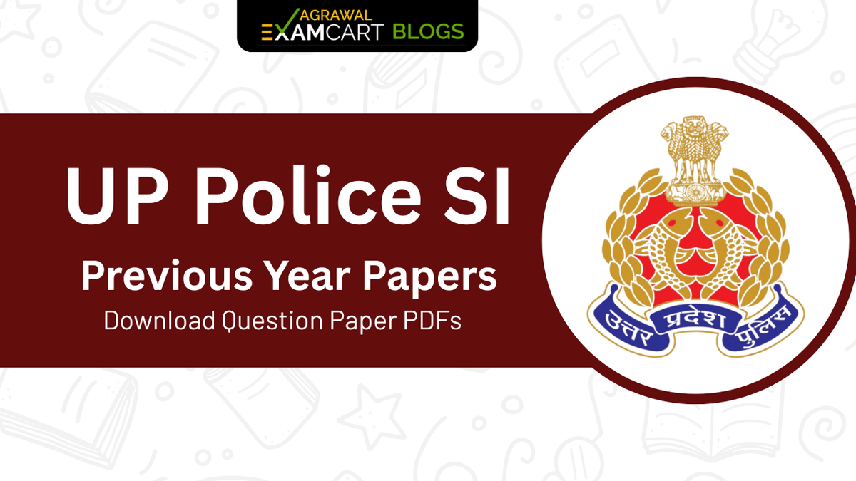 UP Police SI Previous Year Question Papers, Download PDFs &amp; Check Complete Details
