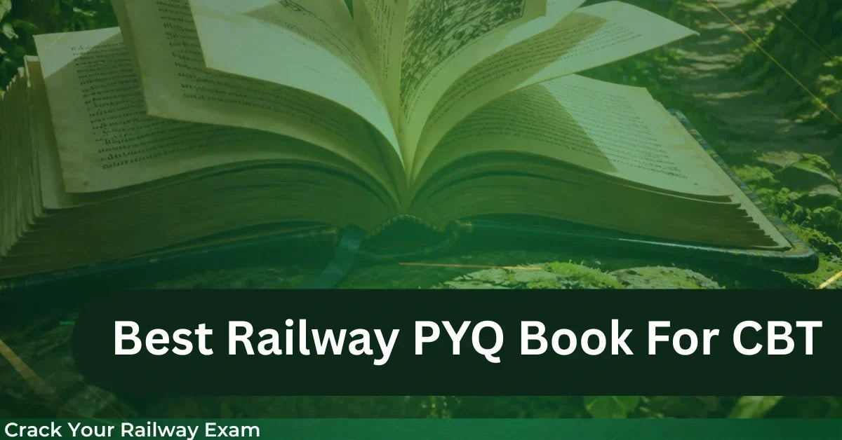 Best Railway PYQ Book for CBT Exam 2026: RRB NTPC, Group D, ALP &amp; Other