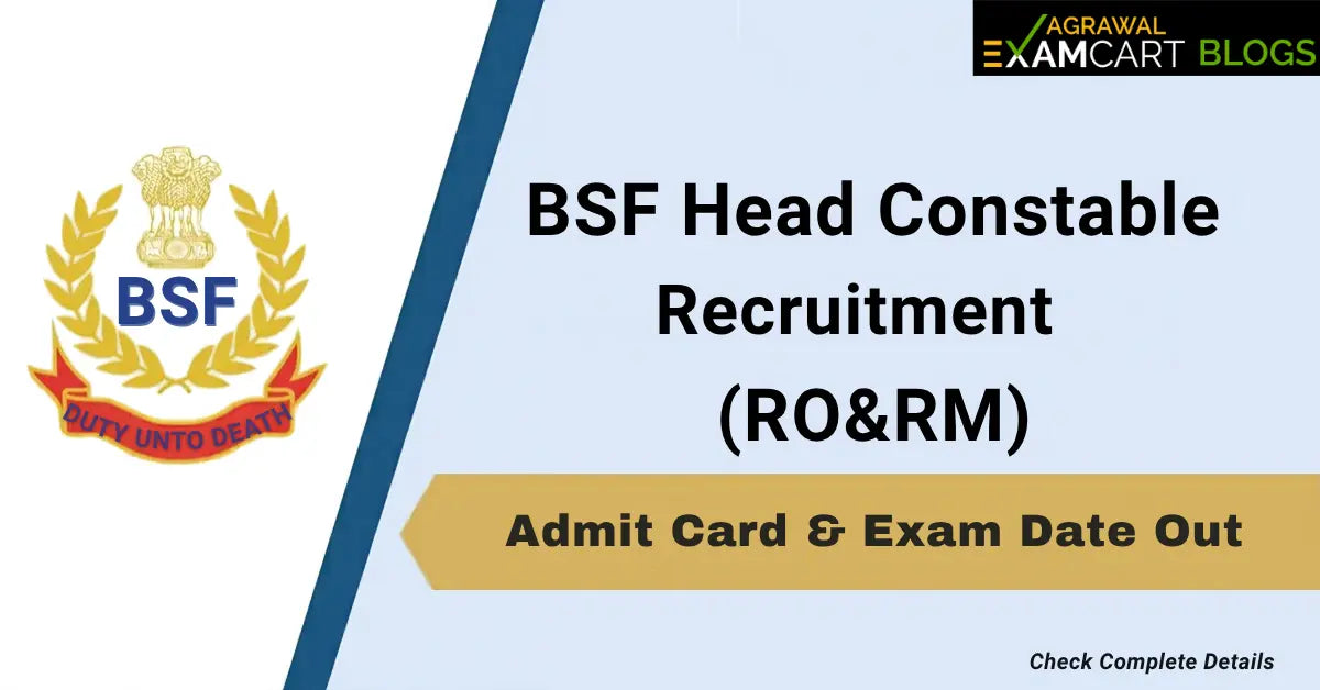 BSF Head Constable RO/RM Admit Card: Exam Date is Out