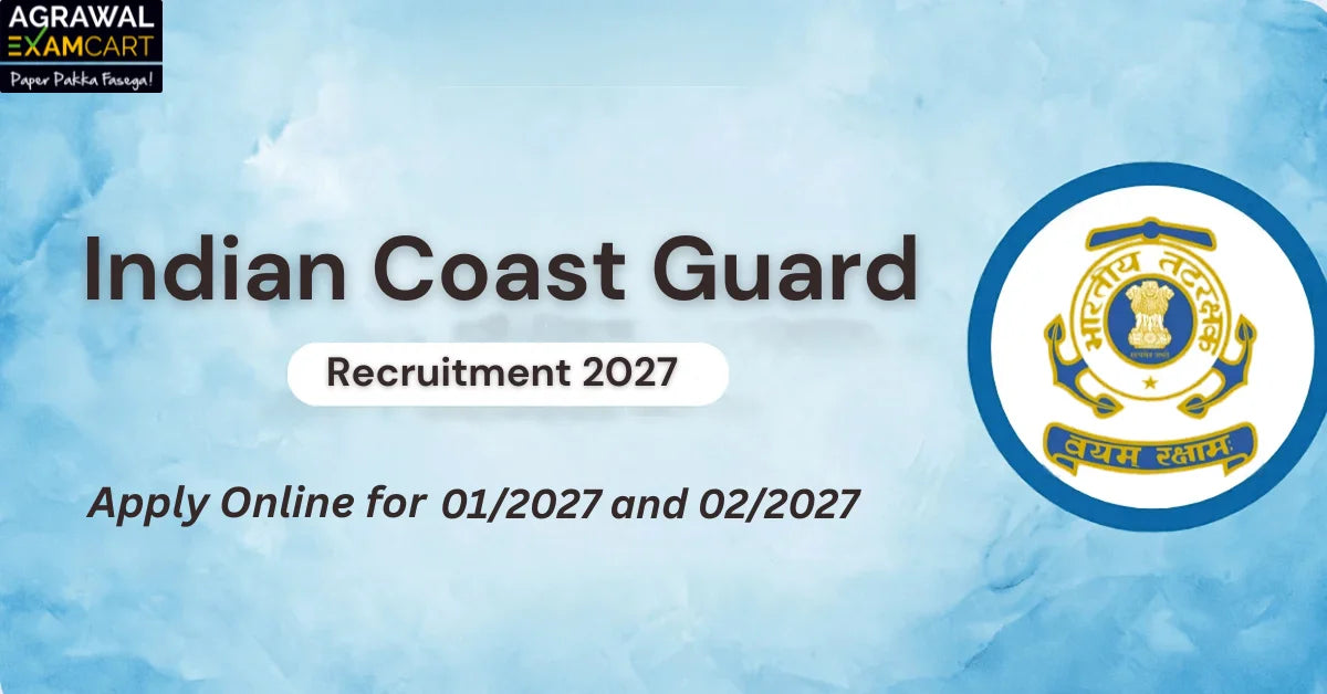 Indian Coast Guard Notification 2027, Apply Link, Syllabus & Exam Pattern