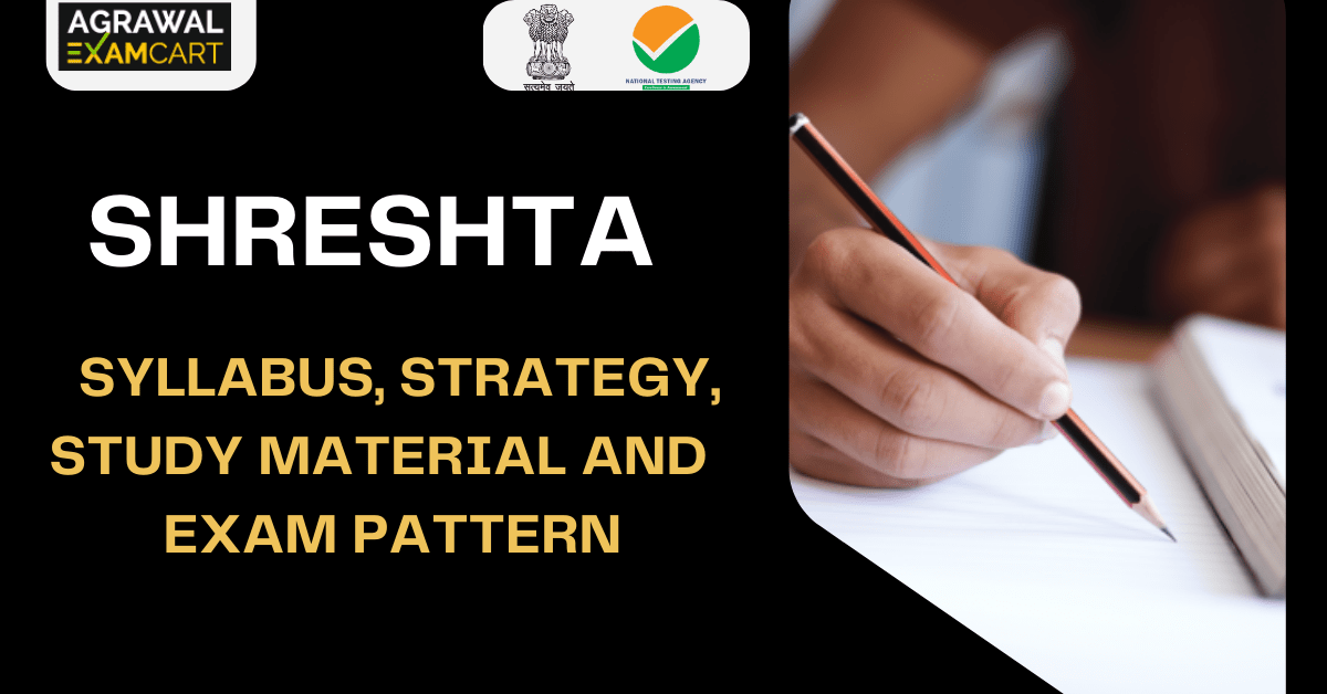 SHRESHTA Syllabus, Strategy, Study Material, Exam Pattern