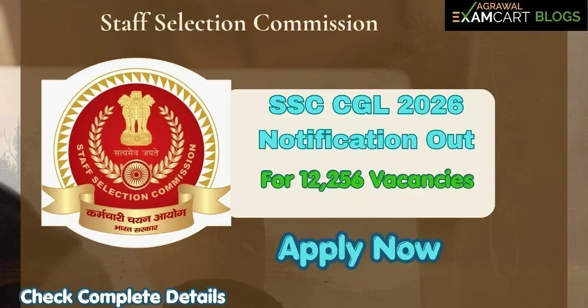 SSC CGL Exam Date 2026 | 12,256 Vacancies | Syllabus | Complete Details