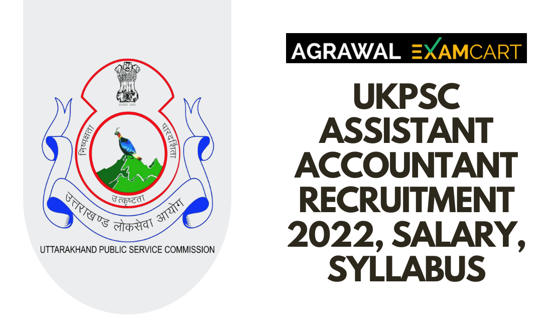 UKPSC Assistant Accountant Recruitment 2022, Salary, Syllabus