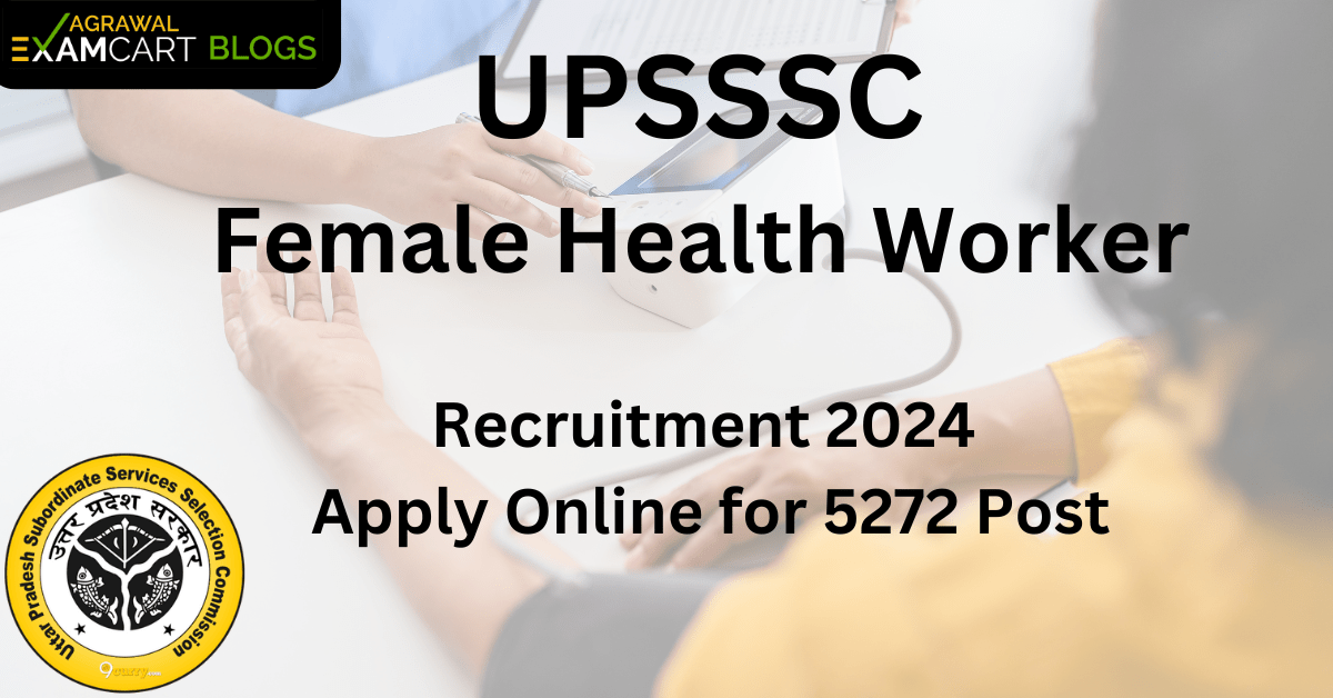 UPSSSC Female Health Worker Recruitment 2024 Apply Online for 5272 Post