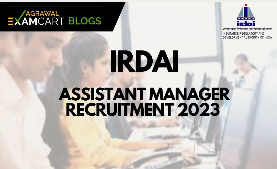 irdai-assistant-manager-recruitment-2023-notification-exam-date-eligibility