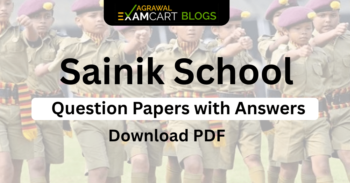 Sainik School Previous Year Question Papers PDF for Class 6 &amp; 9 with Answers