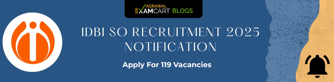 IDBI SO Recruitment 2025 Notification Out, Apply for 119 Vacancies
