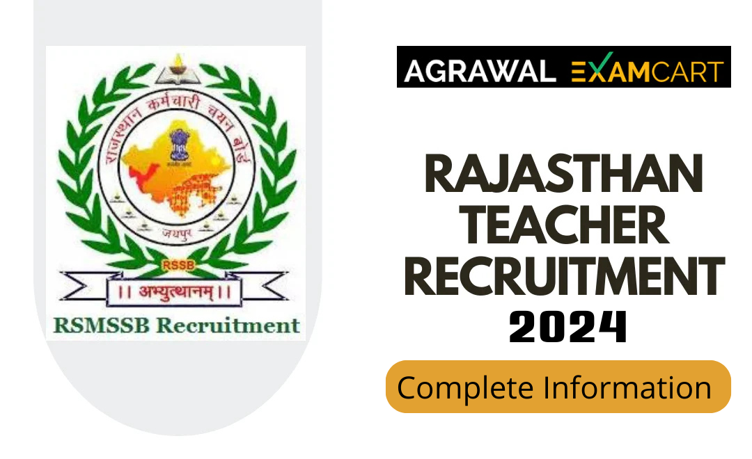 Rajasthan Teacher Recruitment 2024 | Notification, Exam Date, Syllabus